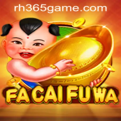 Exploring FaCaiFuWa: The Exciting Journey in RH365 Casino PH