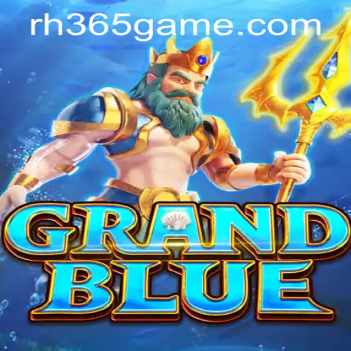 Exploring the Excitement of GRANDBLUE at RH365 Casino PH